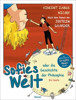 Sofies Welt oder die Geschichte der Philosophie – Bis heute von Kronenberger,  Ina, Nicoby, Zabus,  Vincent