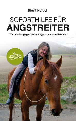 Soforthilfe für Angstreiter von Heigel,  Birgit