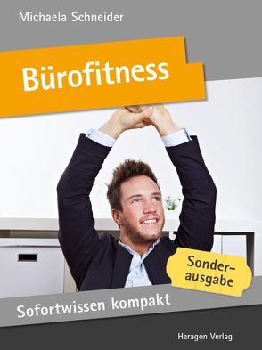 Sofortwissen kompakt: Bürofitness von Schneider,  Michaela