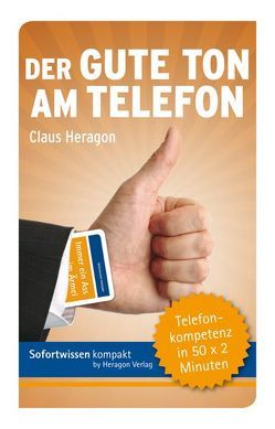 Sofortwissen kompakt: Der gute Ton am Telefon von Heragon,  Claus