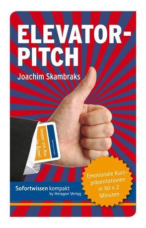 Sofortwissen kompakt: Elevator-Pitch von Skambraks,  Joachim