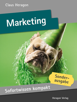 Sofortwissen kompakt: Marketing von Heragon,  Claus