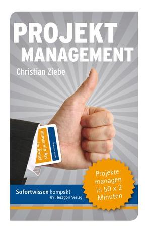 Sofortwissen kompakt: Projektmanagement von Ziebe,  Christian