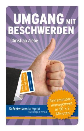 Sofortwissen kompakt: Umgang mit Beschwerden von Ziebe,  Christian