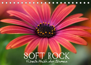 Soft Rock – Visuelle Musik der Blumen (Tischkalender 2022 DIN A5 quer) von Photon (Veronika Verenin),  Vronja