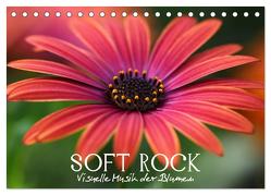 Soft Rock – Visuelle Musik der Blumen (Tischkalender 2024 DIN A5 quer), CALVENDO Monatskalender von Photon (Veronika Verenin),  Vronja