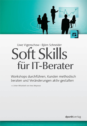 Soft Skills für IT-Berater von Schneider,  Björn, Vigenschow,  Uwe