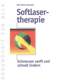 Softlasertherapie von Hanusch,  Karl-Heinz