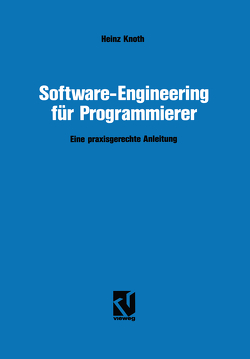 Software-Engineering für Programmierer von Knoth,  Heinz