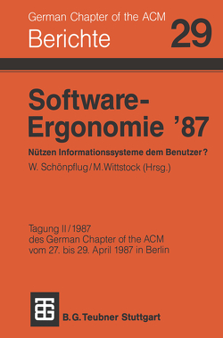 Software-Ergonomie ’87 Nützen Informationssysteme dem Benutzer? von Schönpflug