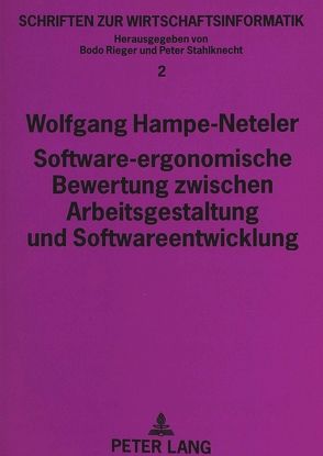 Software-ergonomische Bewertung zwischen Arbeitsgestaltung und Softwareentwicklung von Hampe-Neteler,  Wolfgang