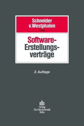 Software-Erstellungsverträge von Bischof,  Elke, Brandi-Dohrn,  Matthias, Gennen,  Klaus, Hoppen,  Peter, Kaiser,  Lorenz, Karger,  Michael, Koch,  Robert, Lejeune,  Mathias, Peter,  Stephan, Redeker,  Helmut, Schneider,  Jochen, Schneider/v. Westphalen (Hrsg.), Strunk,  Günther, Westphalen,  Friedrich Graf von, Witzel,  Michaela