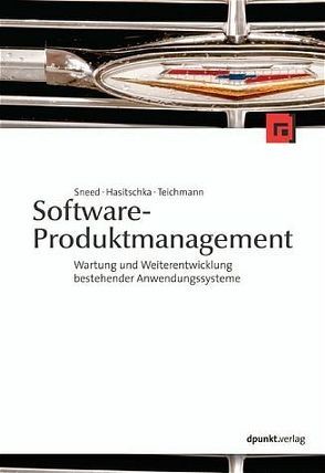 Software-Produktmanagement von Hasitschka,  Martin, Sneed,  Harry M, Teichmann,  Maria Th