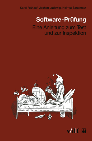 Software-Prüfung von Frühauf,  Karol, Ludewig,  Jochen, Sandmayr,  Helmut