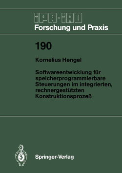 Softwareentwicklung für speicherprogrammierbare Steuerungen im integrierten, rechnergestützten Konstruktionsprozeß von Hengel,  Kornelius