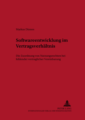 Softwareentwicklung im Vertragsverhältnis von Dinnes,  Markus