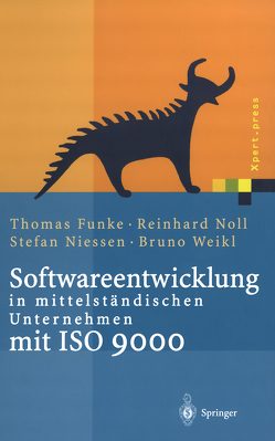 Softwareentwicklung in mittelständischen Unternehmen mit ISO 9000 von Funke,  Thomas, Niessen,  Stefan, Noll,  Reinhard, Weikl,  Bruno