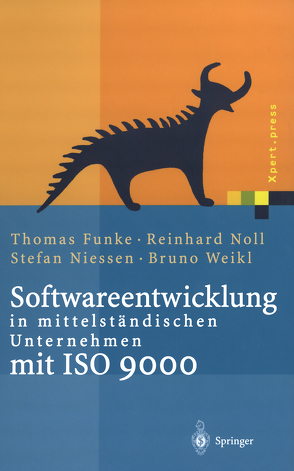 Softwareentwicklung in mittelständischen Unternehmen mit ISO 9000 von Funke,  Thomas, Niessen,  Stefan, Noll,  Reinhard, Weikl,  Bruno