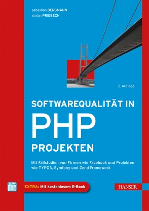 Softwarequalität in PHP-Projekten von Bergmann,  Sebastian, Priebsch,  Stefan