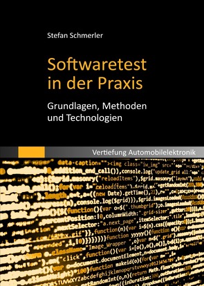 Softwaretest in der Praxis von Schmerler,  Stefan