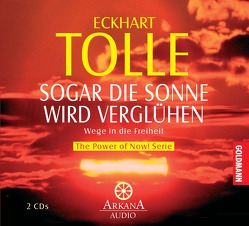 Sogar die Sonne wird verglühen von Ifang,  Erika, Tolle,  Eckhart