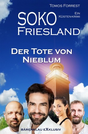 SOKO FRIESLAND – Der Tote von Nieblum – Ein Küsten-Krimi von Forrest,  Tomos