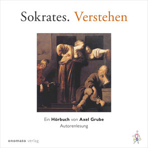 Sokrates. Verstehen von Grube,  Axel