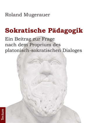 Sokratische Pädagogik von Mugerauer,  Roland