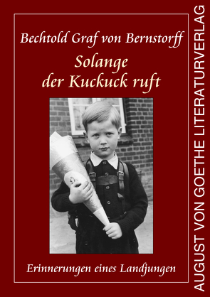 Solange der Kuckuck ruft von Bernstorff,  Bechtold Graf von