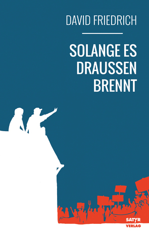 Solange es draußen brennt von Friedrich,  David