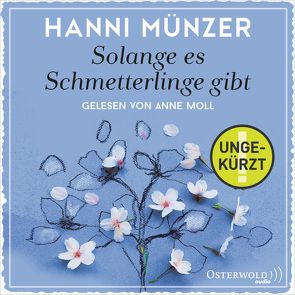 Solange es Schmetterlinge gibt von Moll,  Anne, Münzer,  Hanni