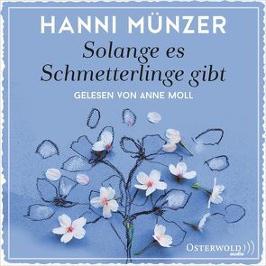 Solange es Schmetterlinge gibt von Moll,  Anne, Münzer,  Hanni