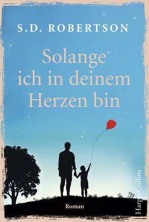 Solange ich in deinem Herzen bin von Olsen,  Allys, Robertson,  S.D.