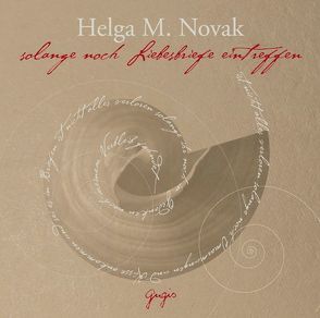 Solange noch Liebesbriefe eintreffen von Novak,  Helga M., Wolters,  Doris