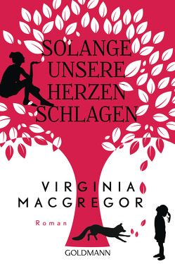 Solange unsere Herzen schlagen von Kuhn,  Wibke, Macgregor,  Virginia