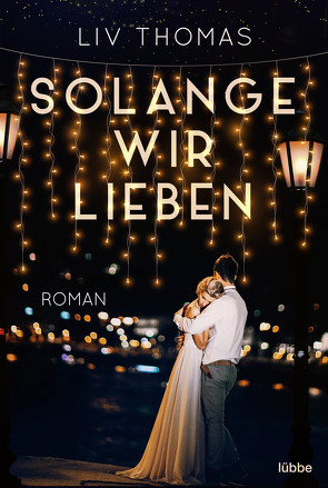 Solange wir lieben von Thomas,  Liv