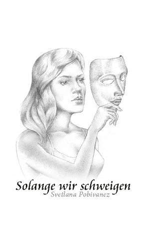 Solange wir schweigen von Pobivanez,  Svetlana