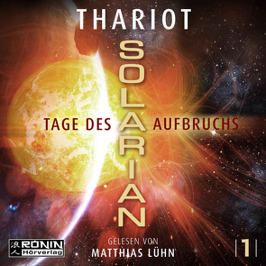 Solarian 1 – Tage des Aufbruchs von Lühn,  Matthias, Thariot