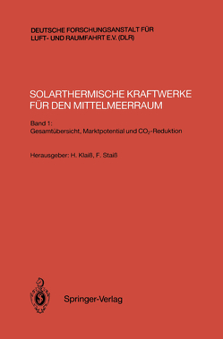 Solarthermische Kraftwerke für den Mittelmeerraum von Klaiß,  Helmut, Staiß,  Frithjof