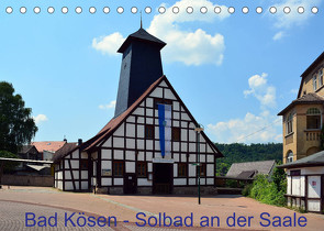 Solbad an der Saale – Bad Kösen (Tischkalender 2022 DIN A5 quer) von Gerstner,  Wolfgang