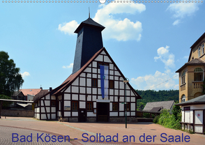 Solbad an der Saale – Bad Kösen (Wandkalender 2021 DIN A2 quer) von Gerstner,  Wolfgang