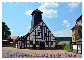 Solbad an der Saale – Bad Kösen (Wandkalender 2024 DIN A2 quer), CALVENDO Monatskalender von Gerstner,  Wolfgang