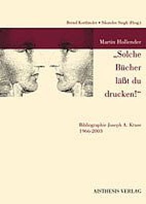 Solche Bücher lässt du drucken! von Hollender,  Martin, Kortländer,  Bernd, Singh,  Sikander