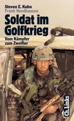 Soldat im Golfkrieg von Kuhn,  Steven, Nordhausen,  Frank