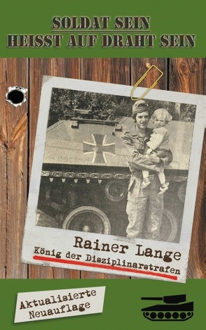 Soldat sein heisst auf Draht sein! von Lange,  Rainer