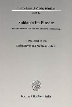 Soldaten im Einsatz. von Bayer,  Stefan, Gillner,  Matthias