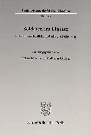 Soldaten im Einsatz. von Bayer,  Stefan, Gillner,  Matthias