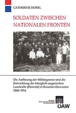 Soldaten zwischen nationalen Fronten von Horel,  Catherine