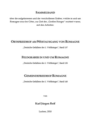 Soldatengräber um Romagne-sous-les-Cotes von Reif,  Karl Jürgen