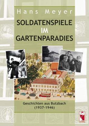 Soldatenspiele im Gartenparadies von Meyer,  Hans